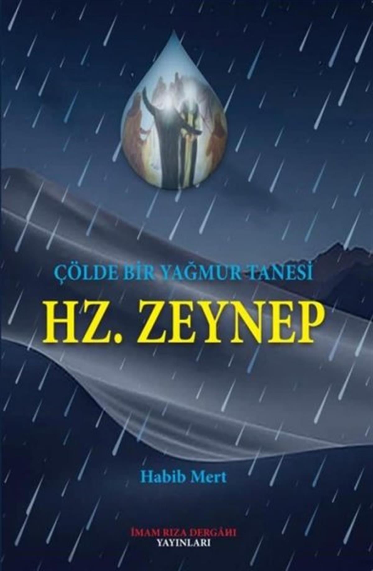 Habib MertTürkiye RomanHz. Zeynep - Çölde Bir Yağmur Tanesi