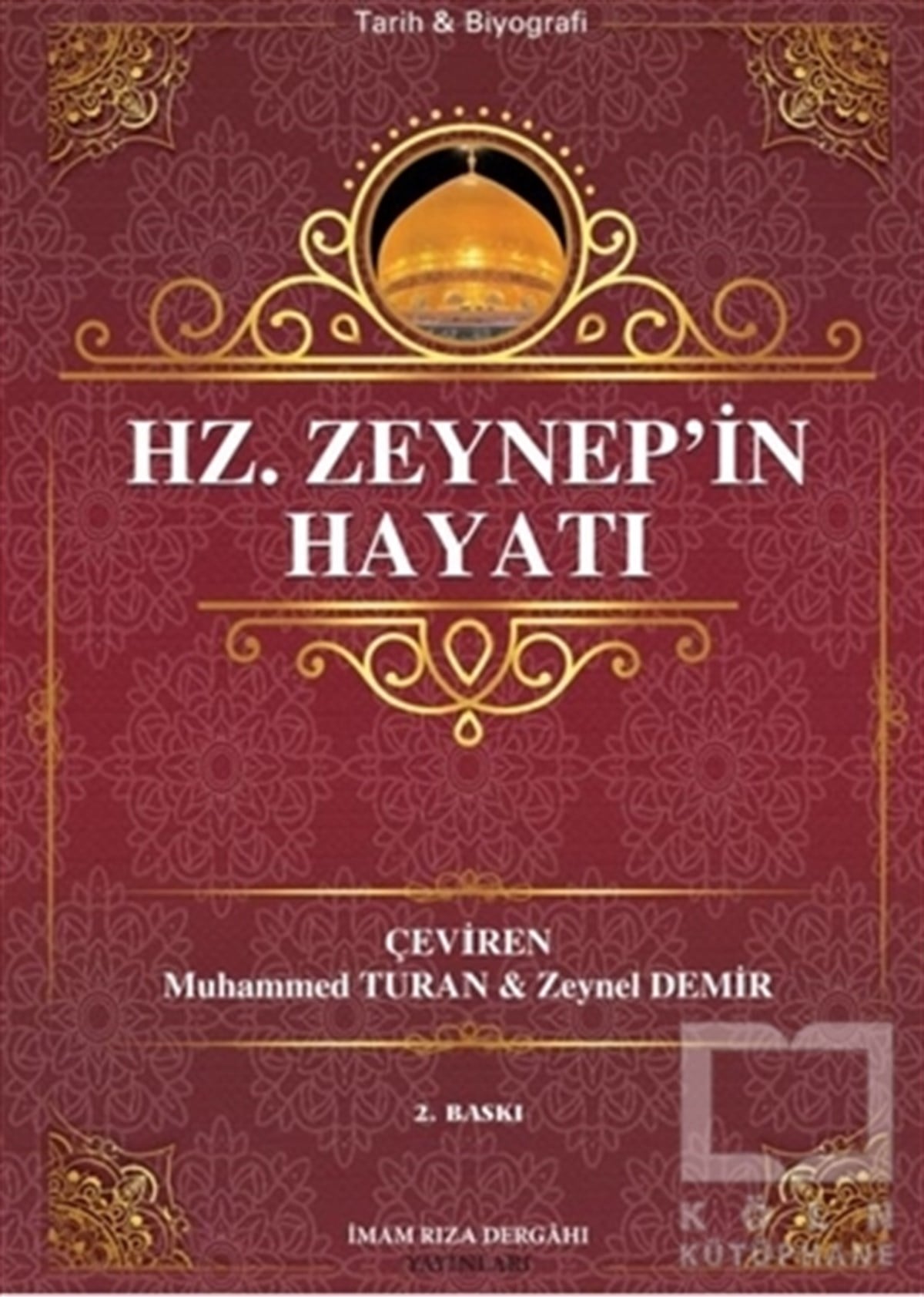 Seyyid Kazviniİslami Biyografi ve Otobiyografi KitaplarıHz. Zeynep'in Hayatı