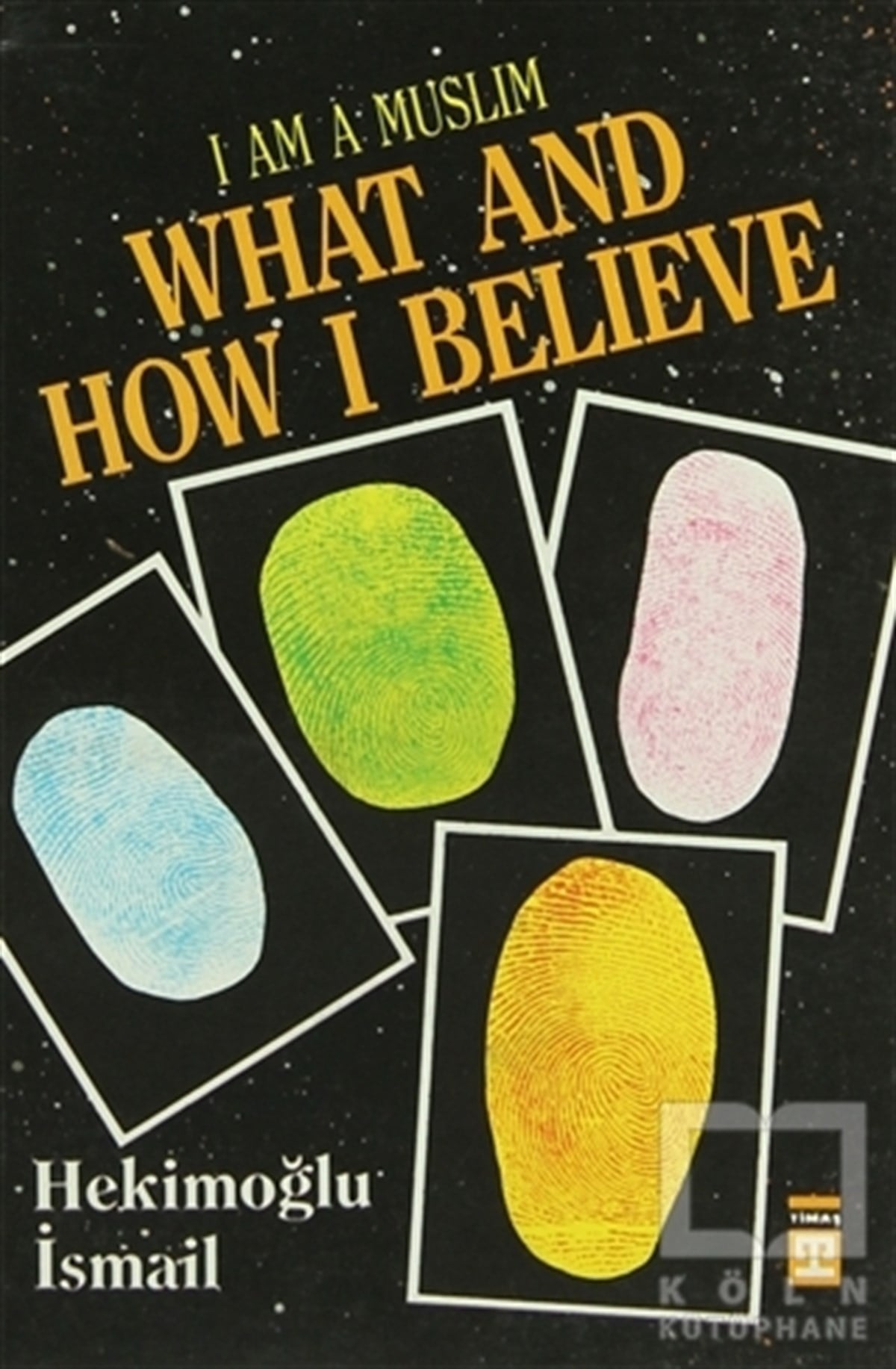 Hekimoğlu İsmailDiğerI am Muslim What and How I Believe