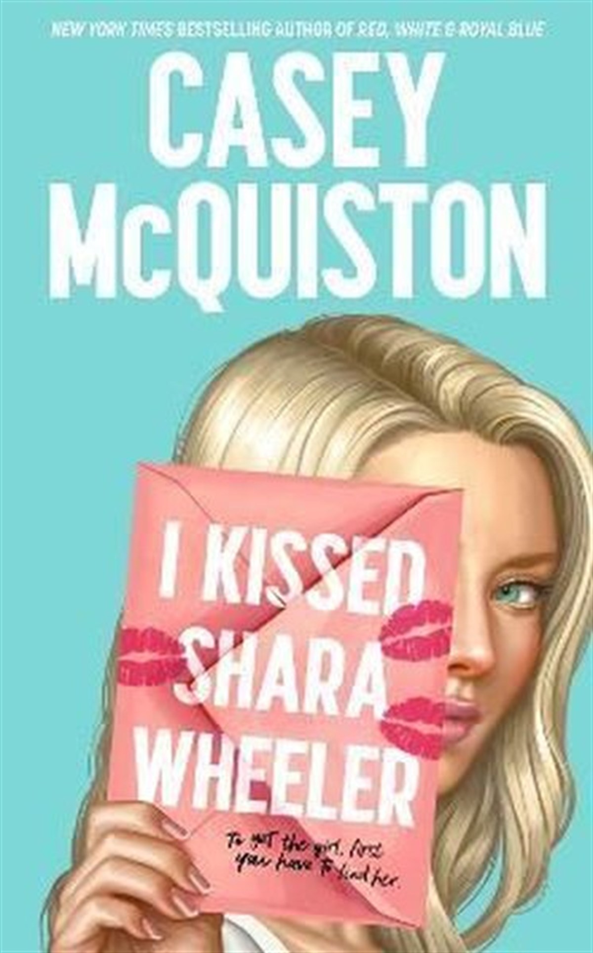 Casey McQuistonRomanceI Kissed Shara Wheeler