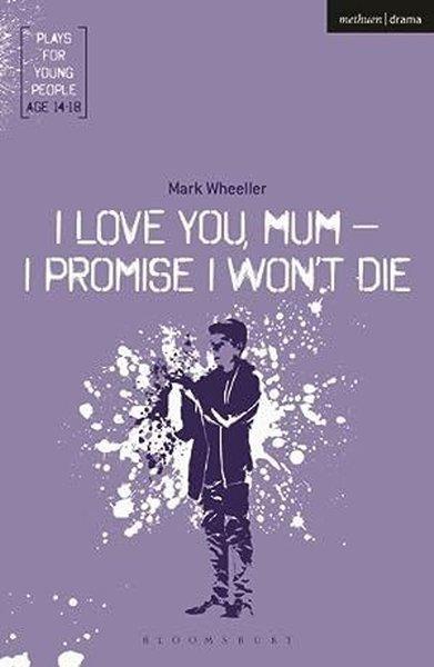 KolektifLiteratureI Love You Mum - I Promise I Won't Die