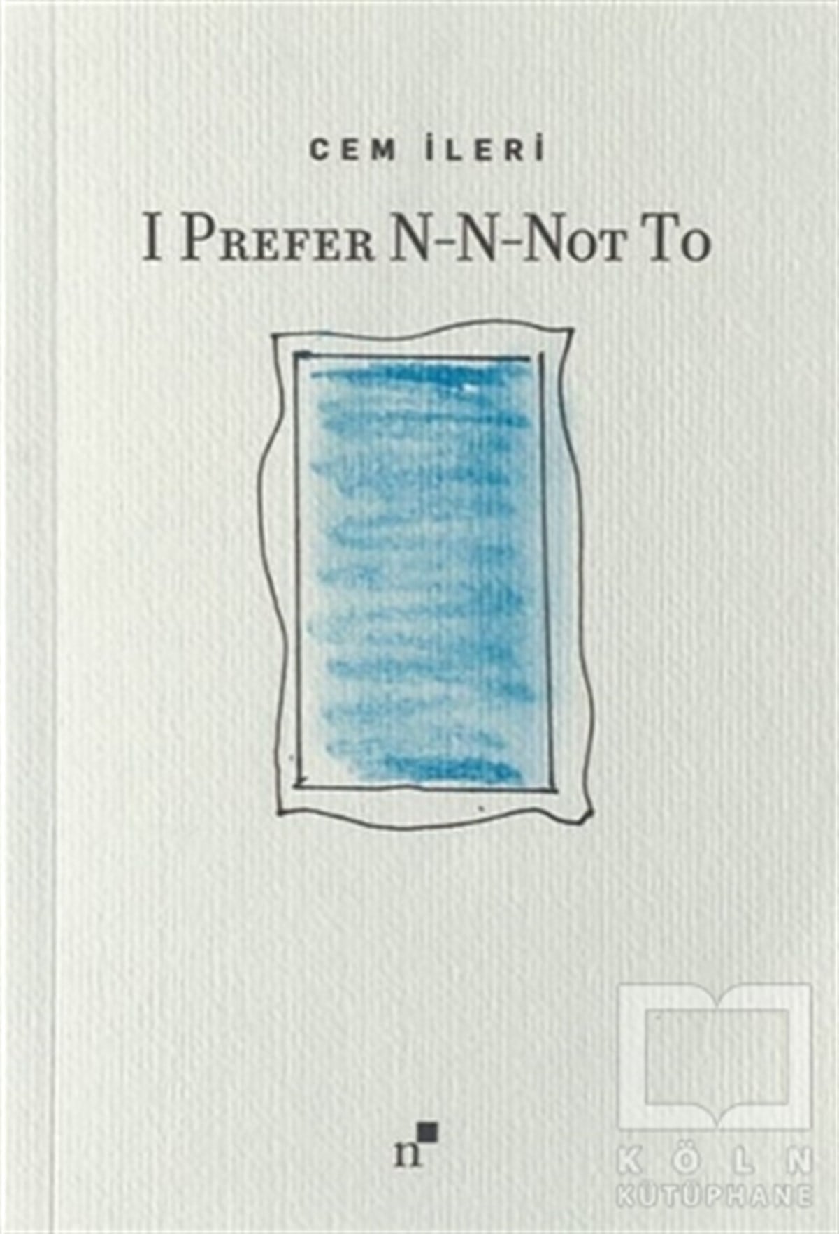 Cem İleriDeneme KitaplarıI Prefer N-N-Not To