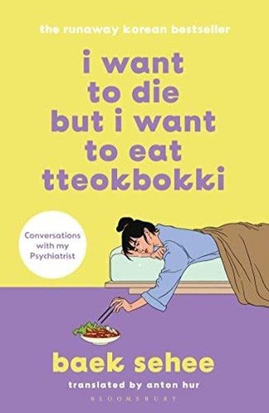 KolektifBiography (History)I Want to Die but I Want to Eat Tteokbokki