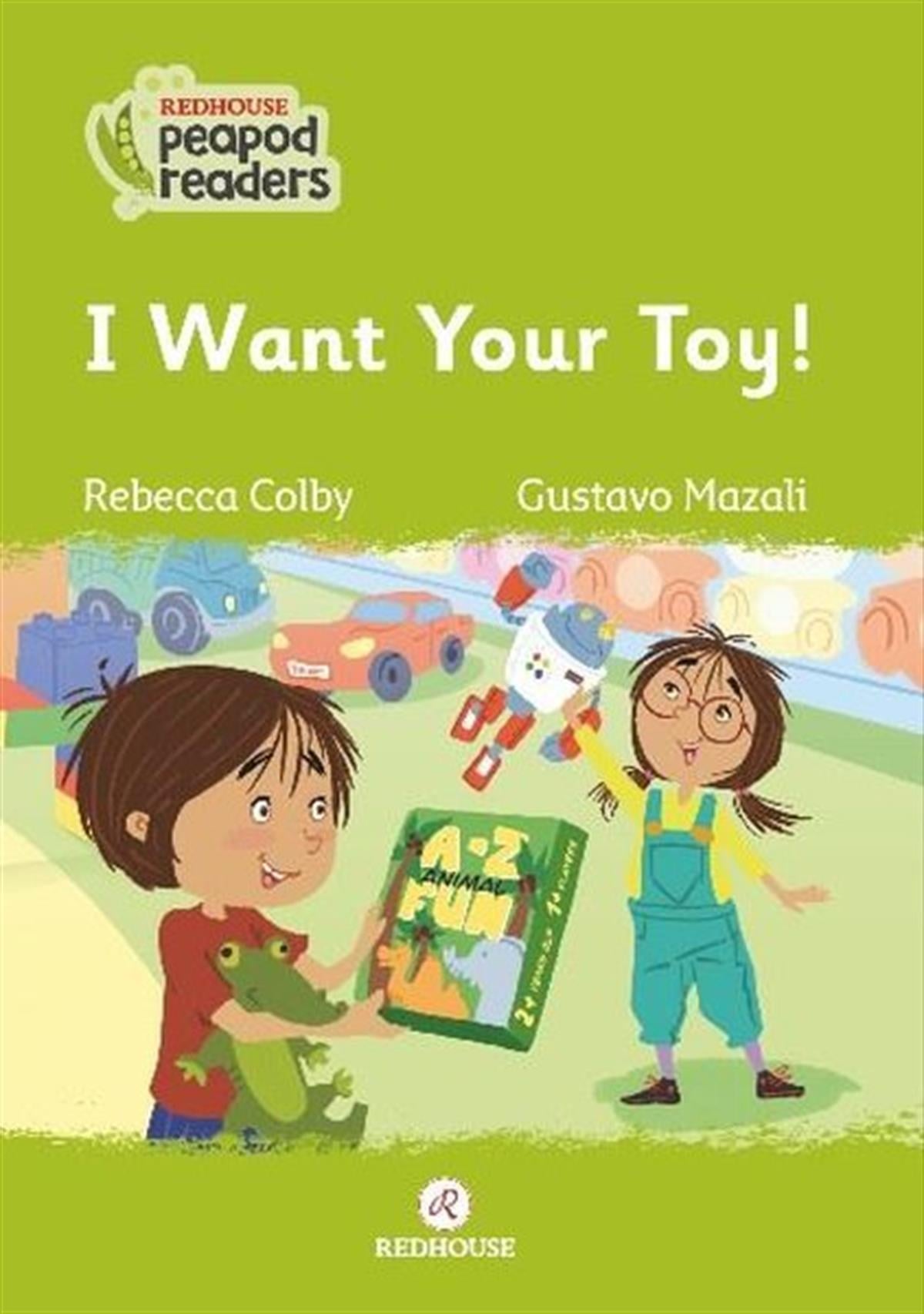 Rebecca ColbyYabancı Dil Çocuk KitaplarıI Want Your Toy!