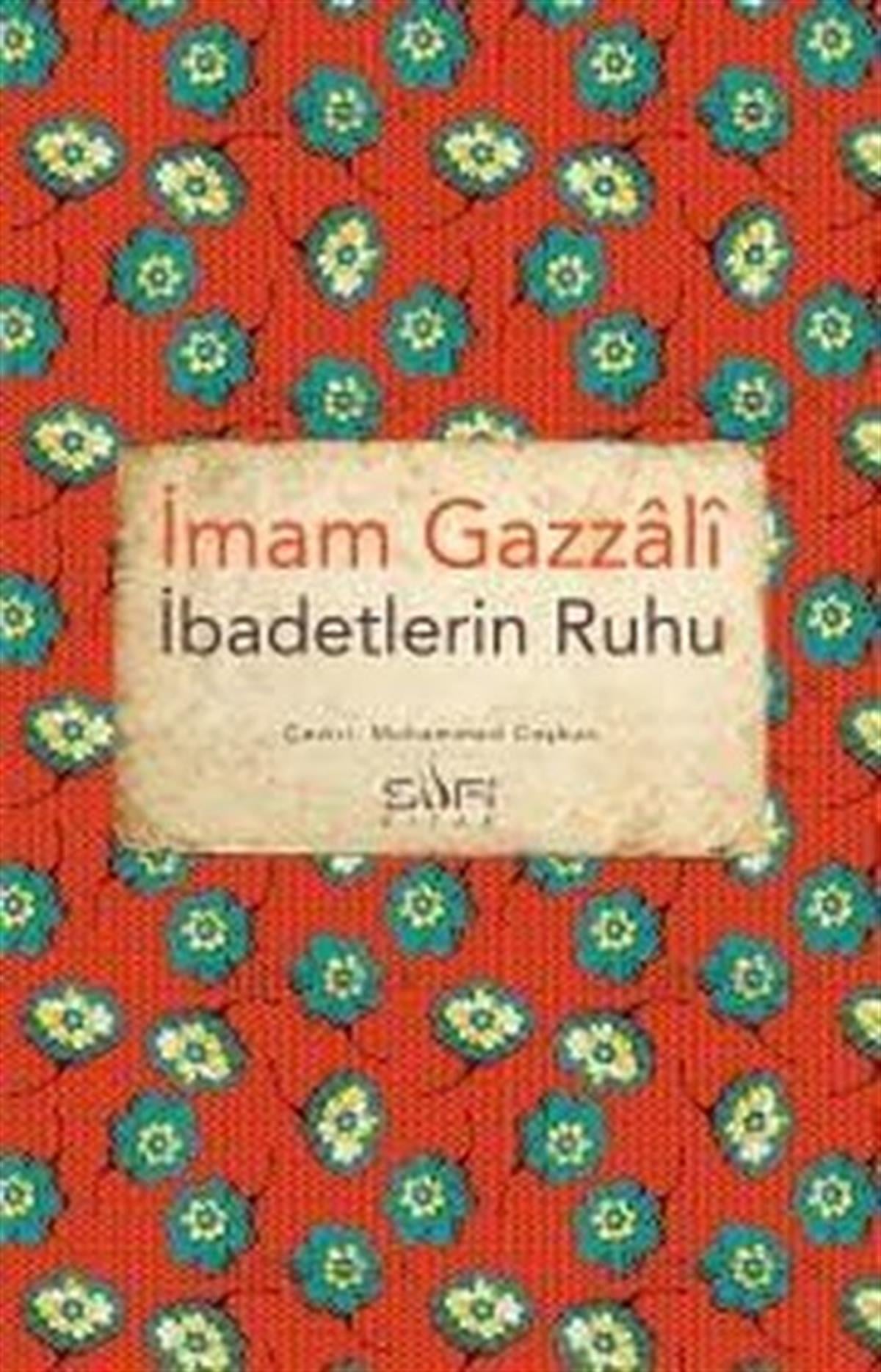İmam GazaliTasavvuf Kitaplarıİbadetlerin Ruhu