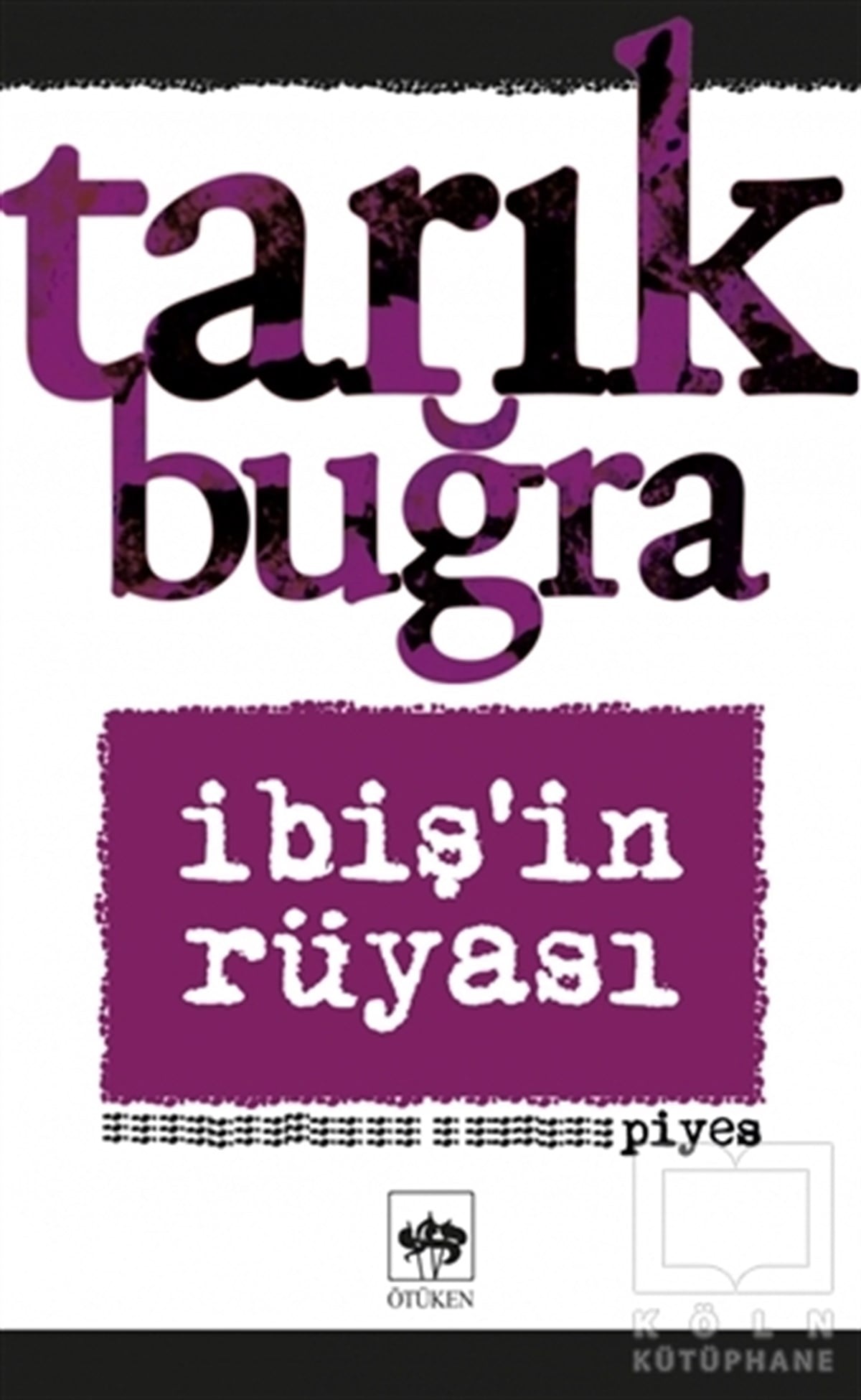 Tarık BuğraSahne Sanatları Kitaplarıİbiş'in Rüyası
