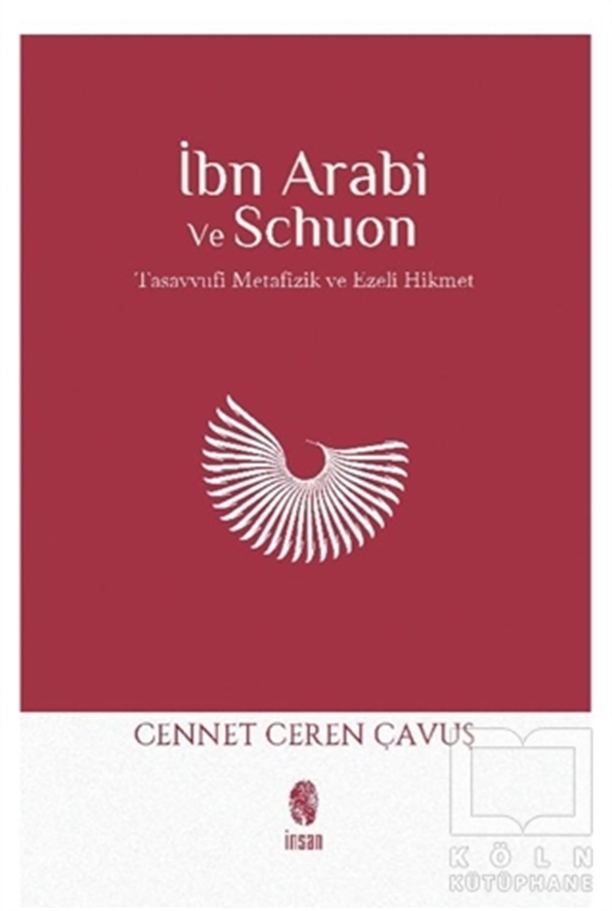 Cennet Ceren ÇavuşTasavvuf Kitaplarıİbn Arabi ve Schuon