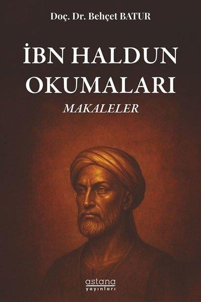 Behçet BaturFelsefe Bilimiİbn Haldun Okumaları - Makaleler