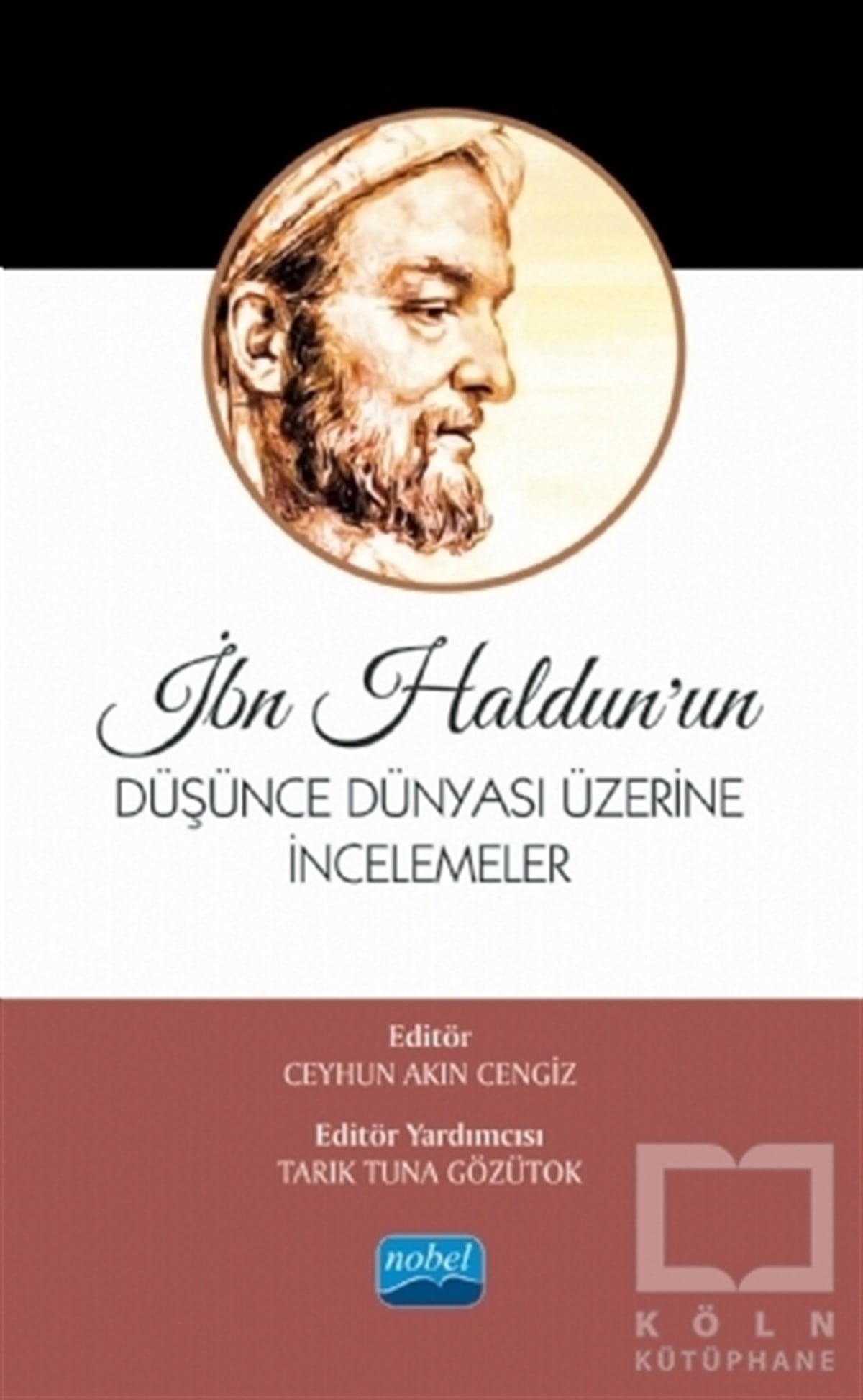 Ceyhun Akın CengizDüşünce Kitaplarıİbn Haldun’un Düşünce Dünyası Üzerine İncelemeler