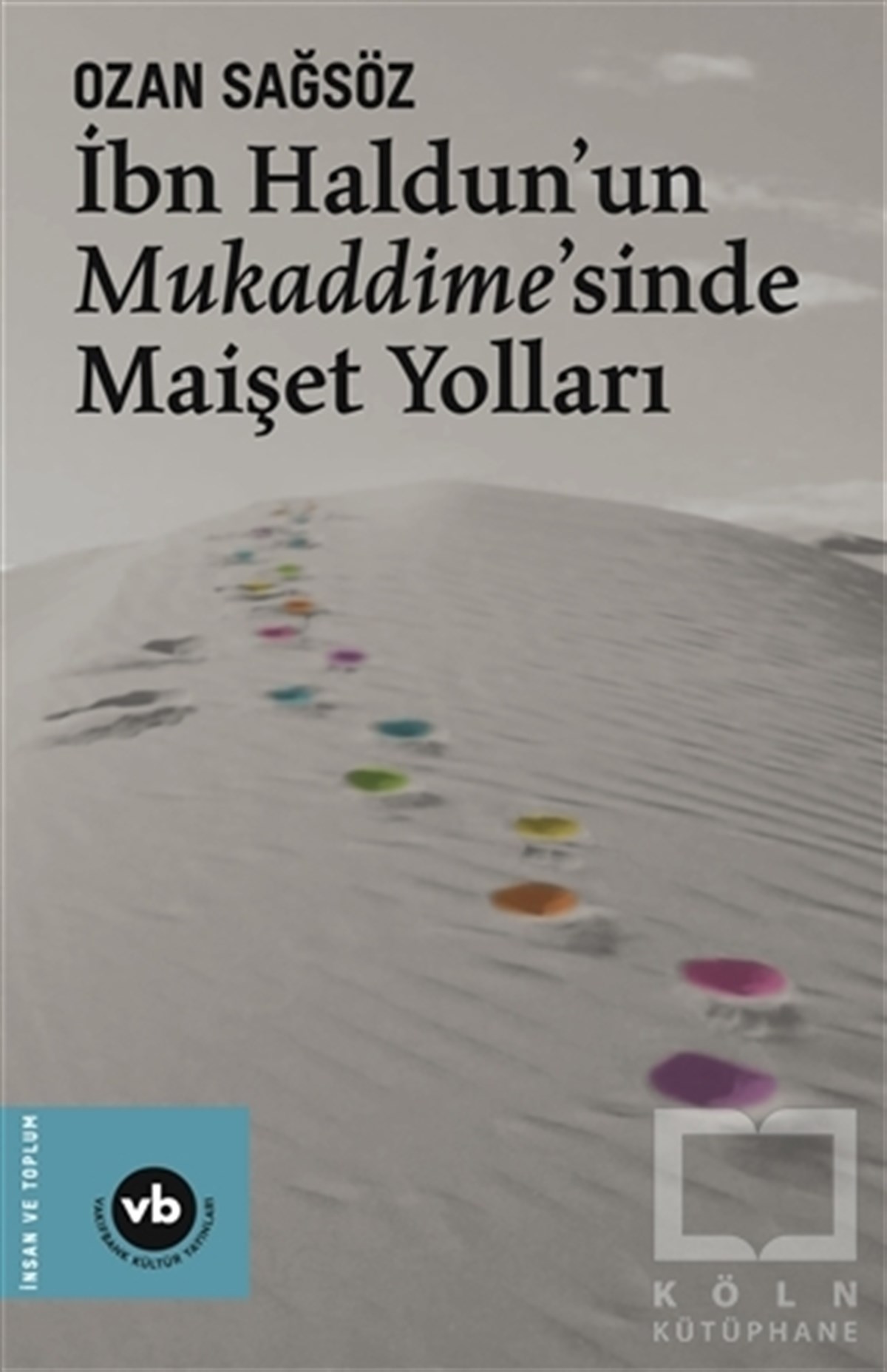 Ozan SağsözDiğerİbn Haldun'un Mukaddime'sinde Maişet Yolları