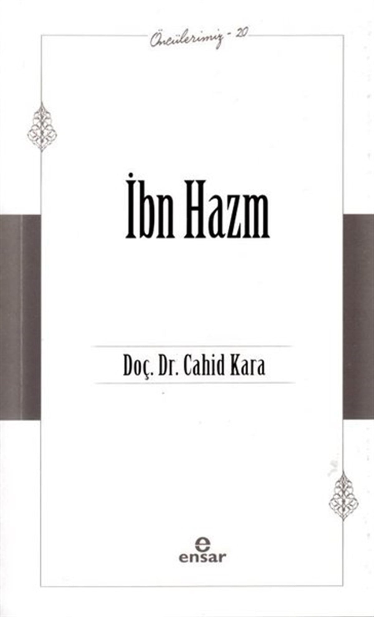 Cahid Karaİslami Kitaplarİbn Hazm - Öncülerimiz 20
