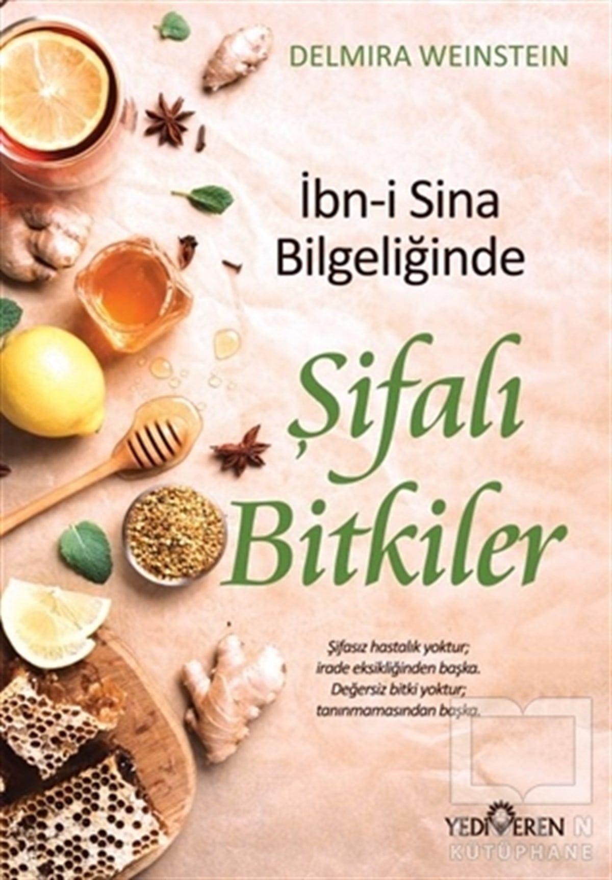 Delmira WeinsteinAlternatif Tıp Kitaplarıİbn-i Sina Bilgeliğinde Şifalı Bitkiler