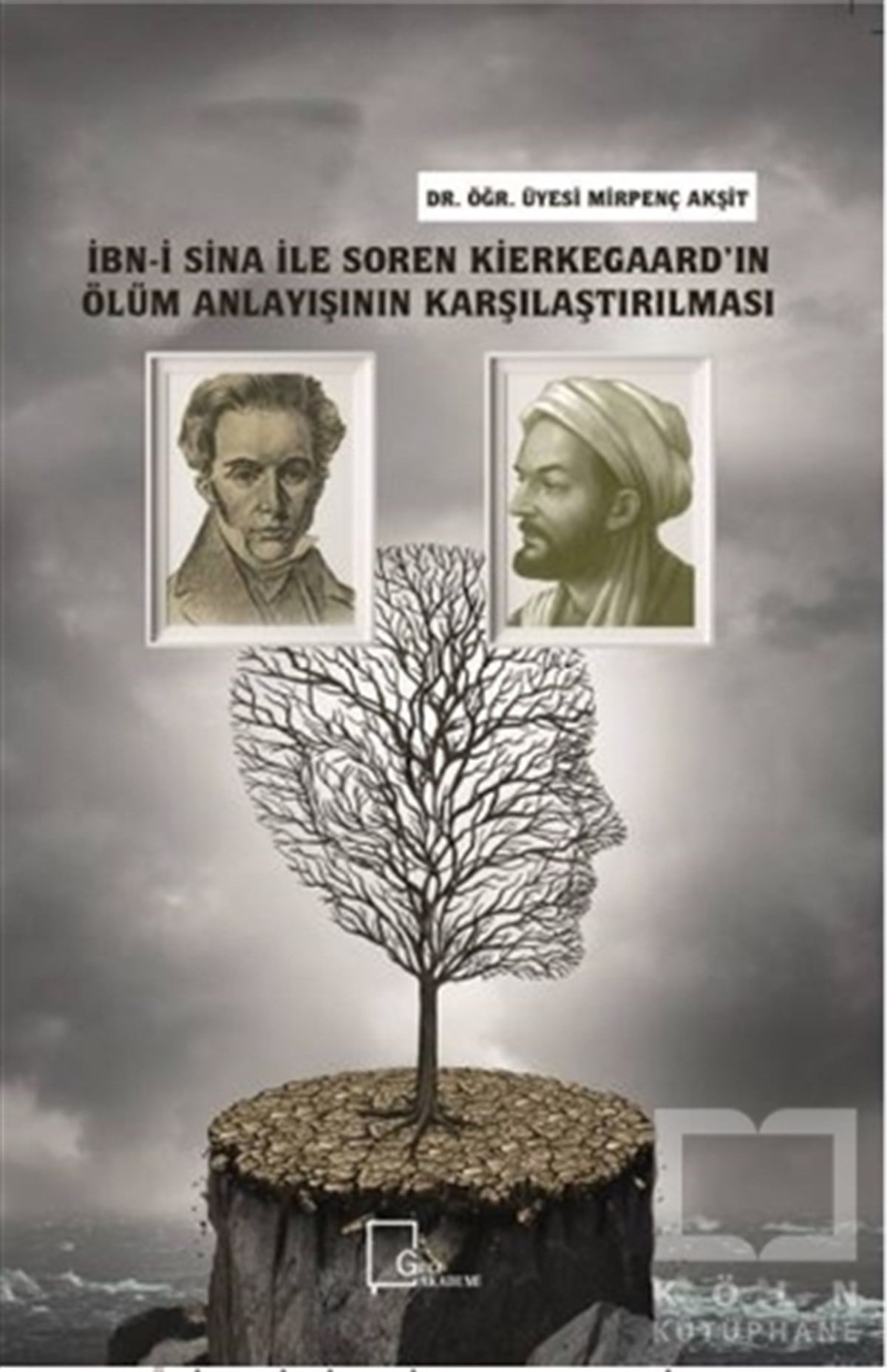 Mirpenç AkşitAkademikİbn-i Sina ile Soren Kierkegaard'ın Ölüm Anlayışının Karşılaştırılması