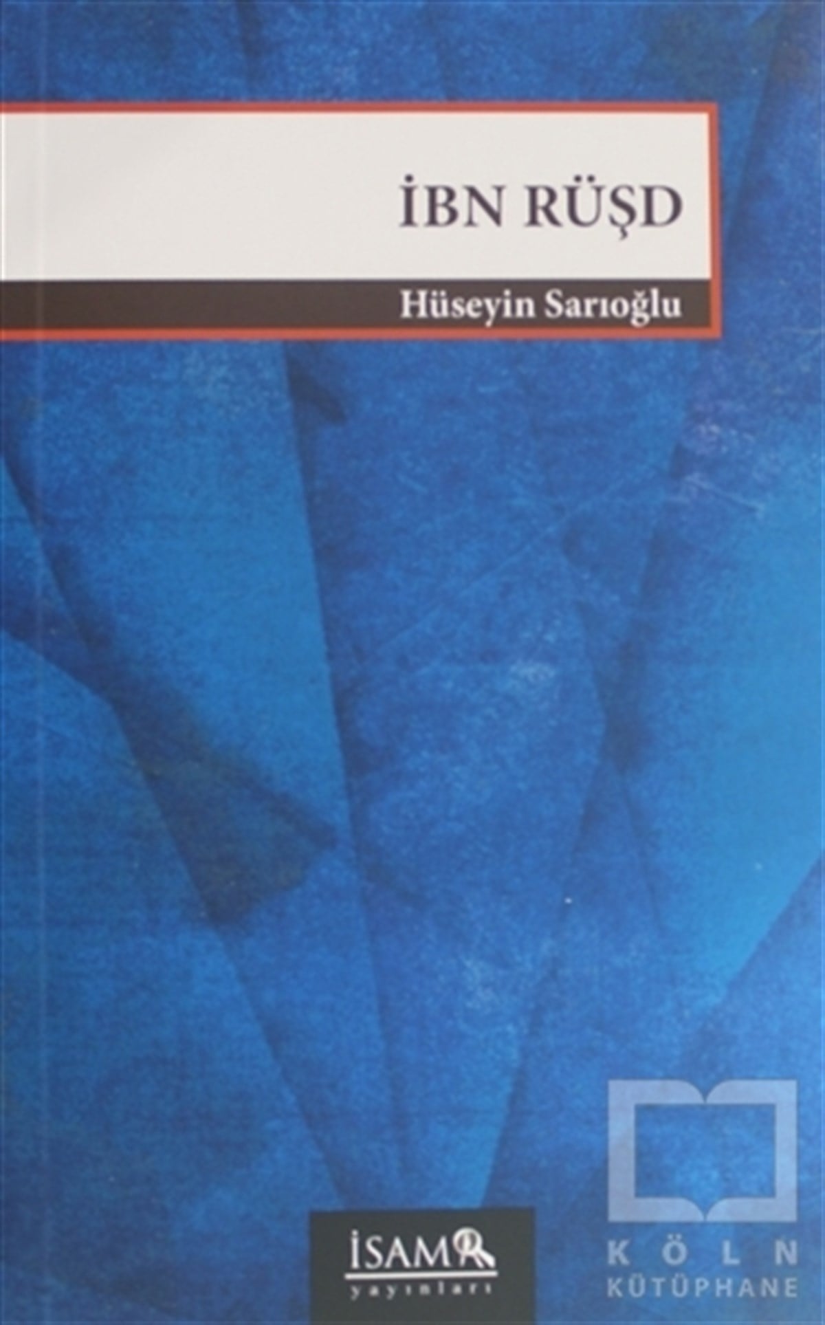 Hüseyin SarıoğluEdebiyat - Romanİbn Rüşd