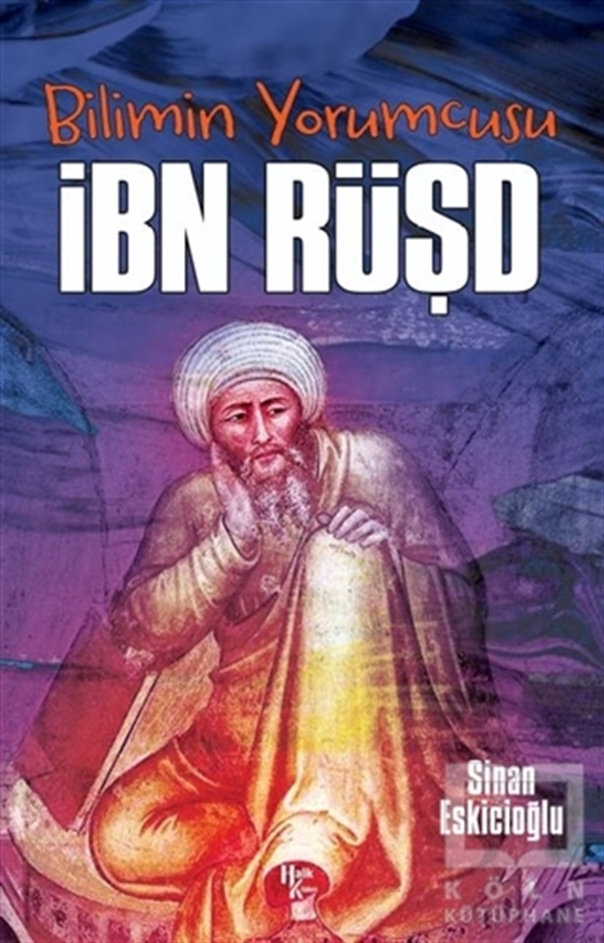 Sinan EskicioğluTarihi Biyografi ve Otobiyografi Kitaplarıİbn Rüşd