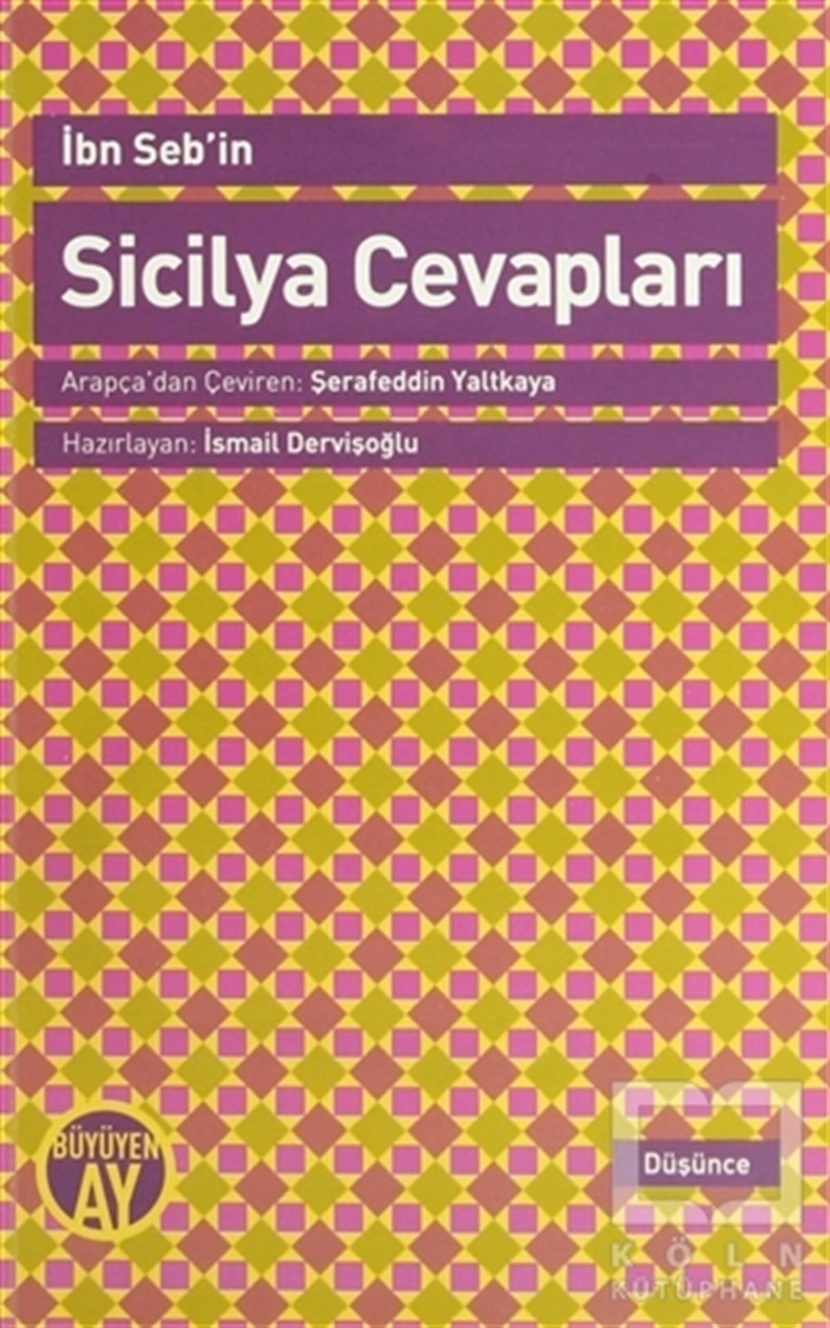 KolektifTasavvuf - Mezhepler - Tarikatlarİbn Seb'in Sicilya Cevapları
