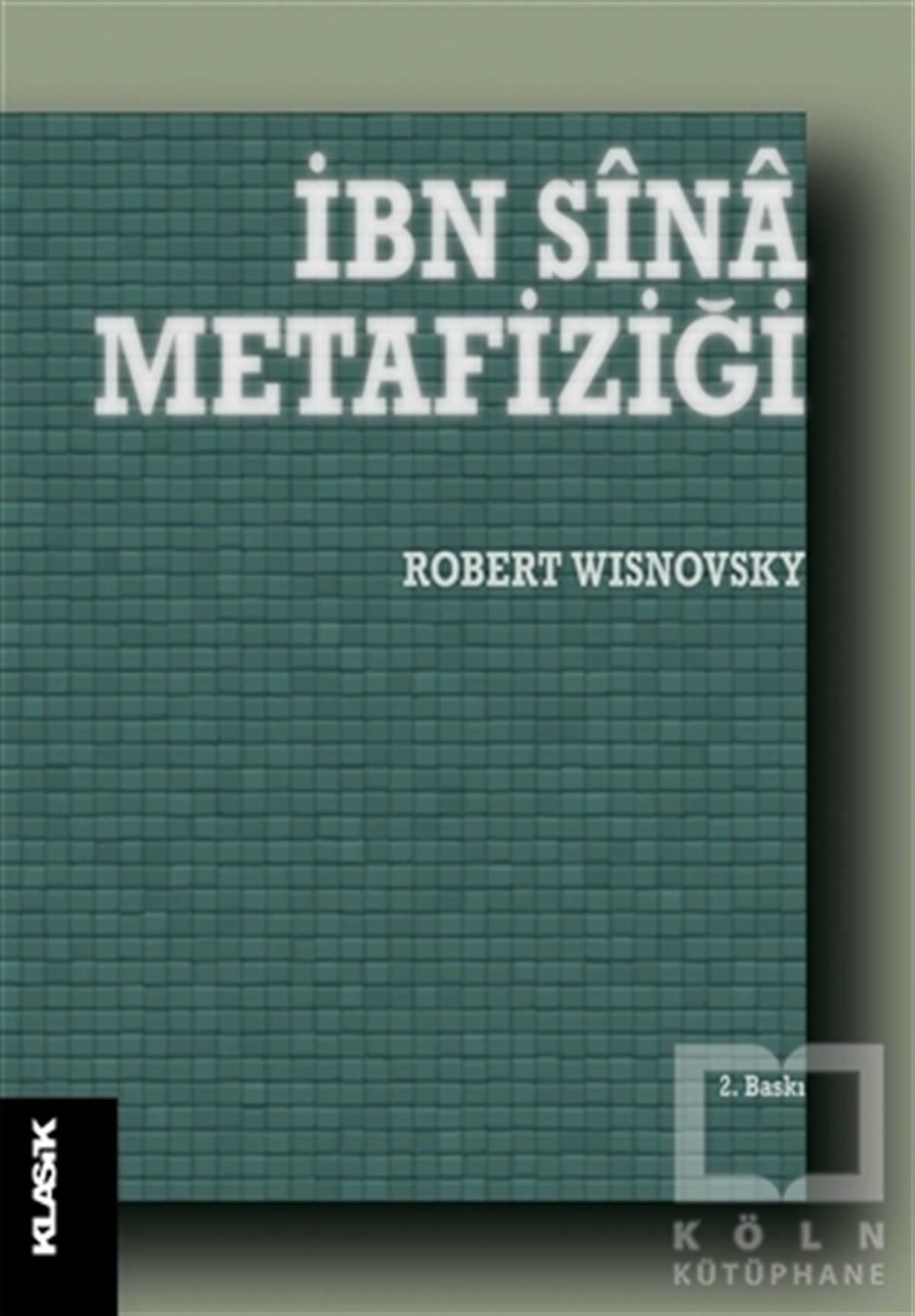 Robert WisnovskyDiğerİbn Sina Metafiziği