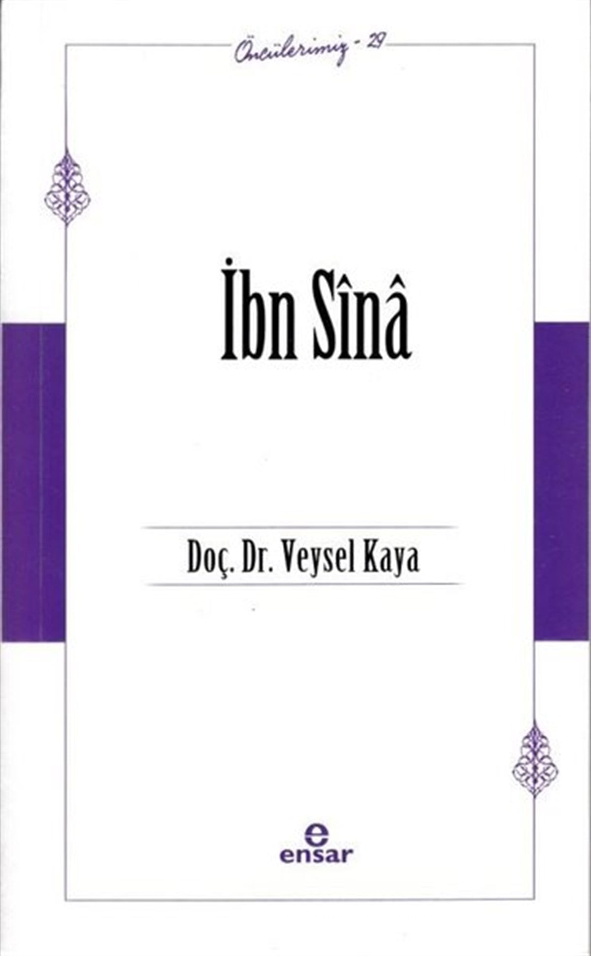 Veysel Kayaİslami Kitaplarİbn Sina - Öncülerimiz 29