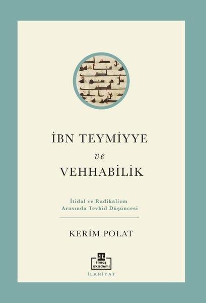 Kerim PolatFelsefe Bilimiİbn Teymiyye ve Vehabilik