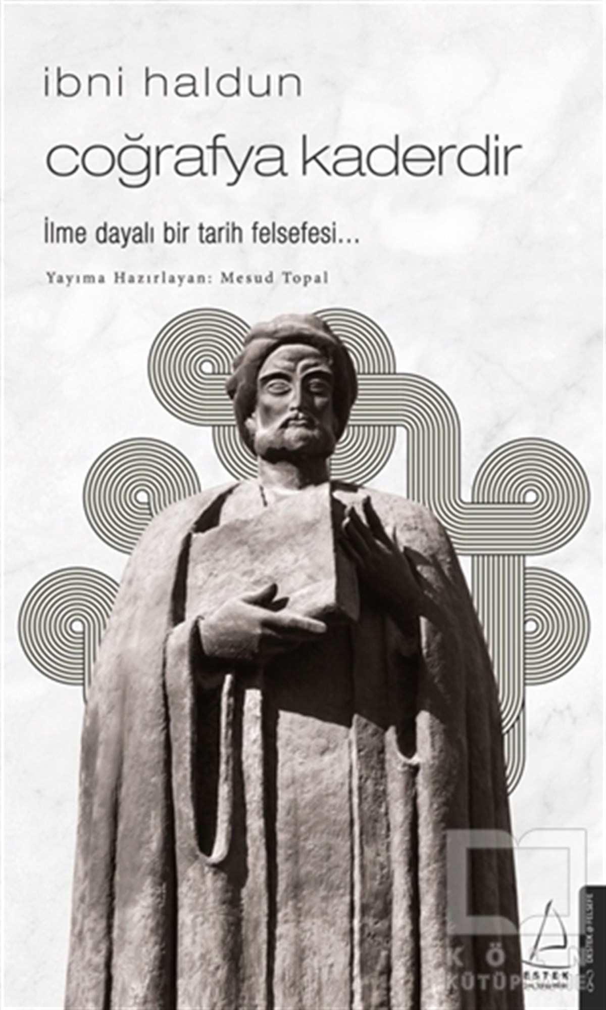 İbni HaldunFelsefe Tarihi Kitaplarıİbni Haldun - Coğrafya Kaderdir