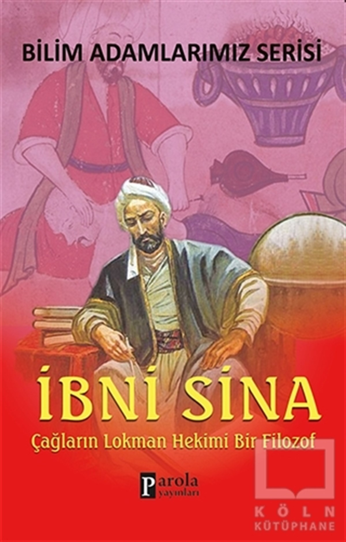 Ali KuzuBiyografi-Otobiyogafiİbni Sina - Bilim Adamlarımız Serisi