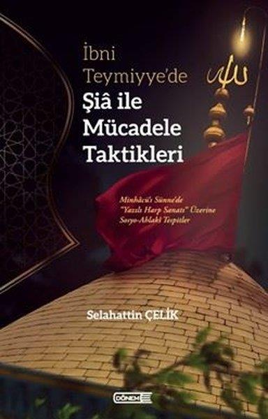 Selahattin ÇelikDinİbni Teymiyye'de Şia İle Mücadele Taktikleri