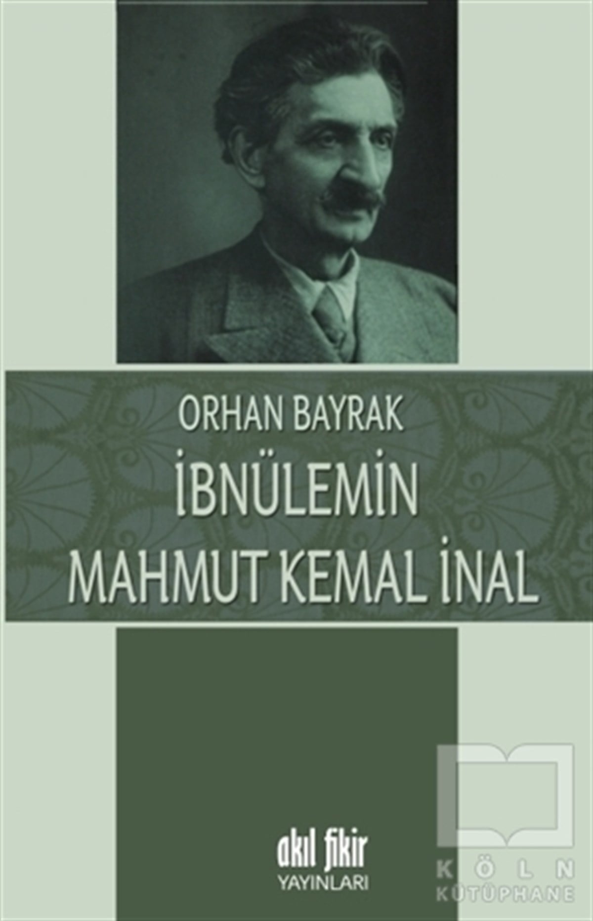 M. Orhan BayrakAraştırma-İnceleme-Referansİbnülemin Mahmut Kemal İnal