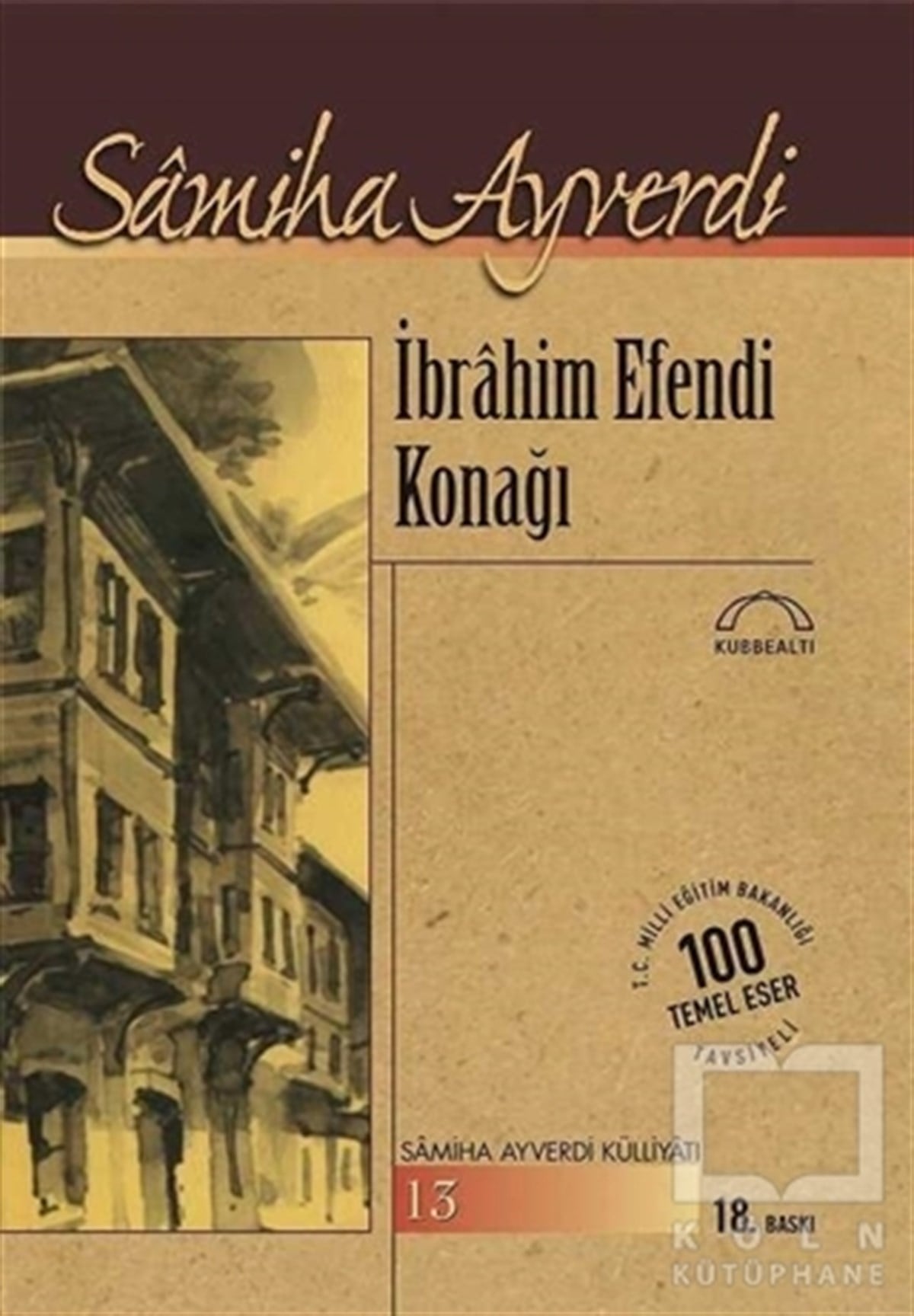 Samiha AyverdiTarihsel Romanlarİbrahim Efendi Konağı