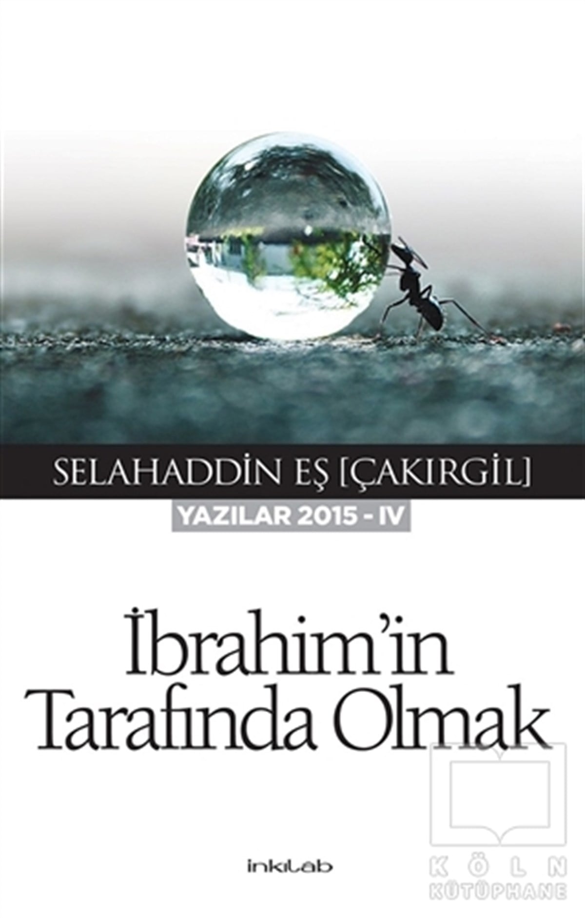 Selahaddin Eş Çakırgilİslam ve Günümüz İslam Düşüncesiİbrahim'in Tarafında Olmak