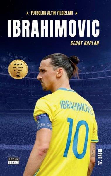 Sedat KaplanSporcularIbrahimovic - Futbolun Altın Yıldızları