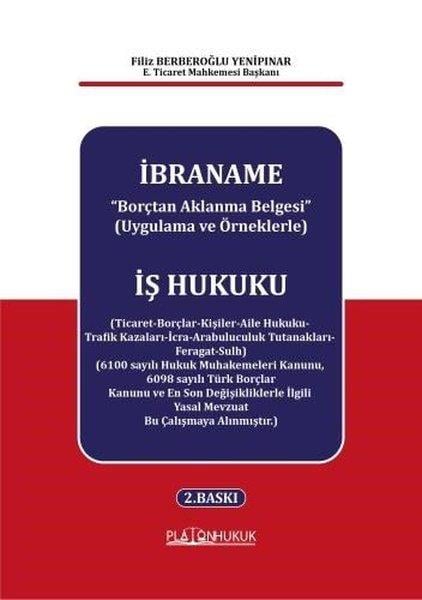 Filiz Berberoğlu YenipınarHukuk Üzerine Kitaplarİbraname - Borçtan Aklanma Belgesi (Uygulama ve Örneklerle)