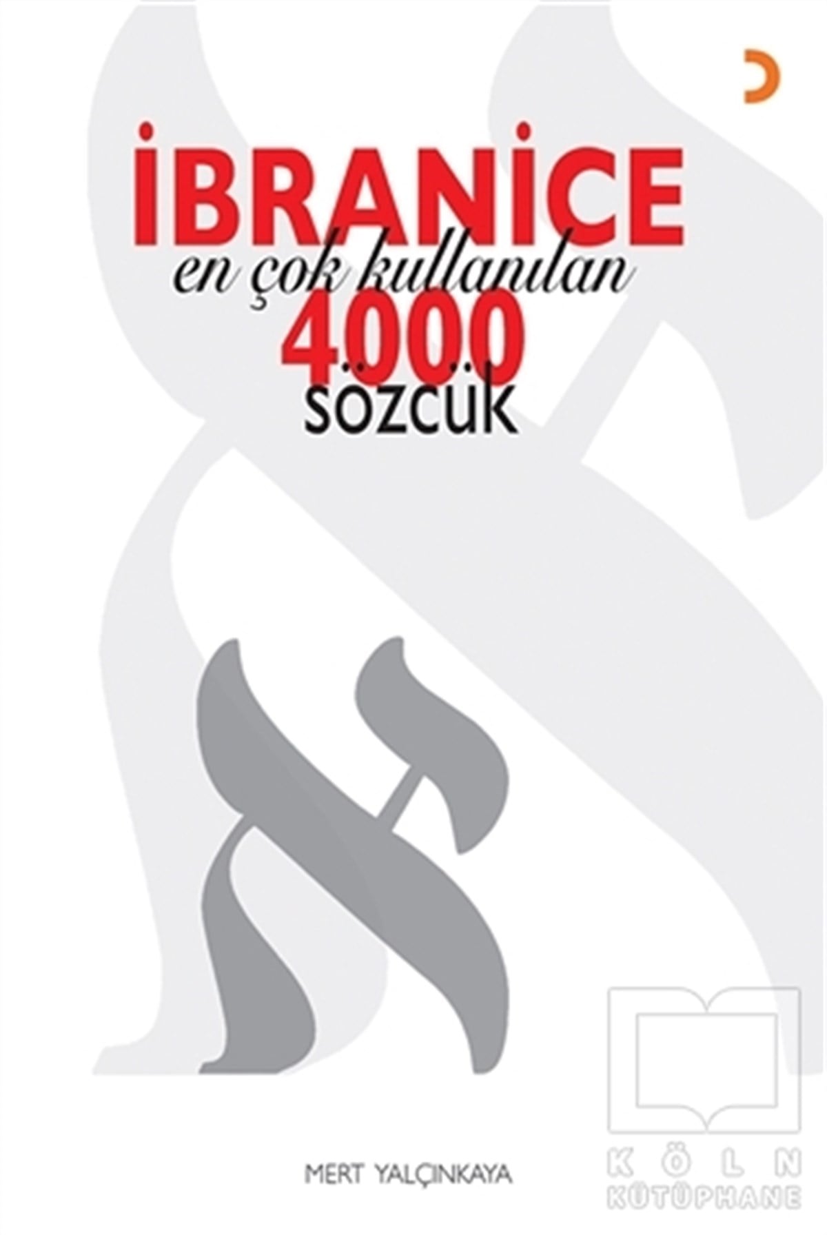 Mert YalçınkayaDil Öğrenimi Kitaplarıİbranice En Çok Kullanılan 4000 Sözcük