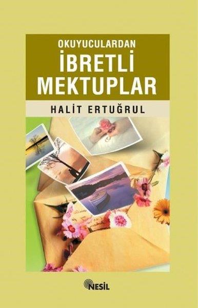 Halit ErtuğrulMektupİbretli Mektuplar