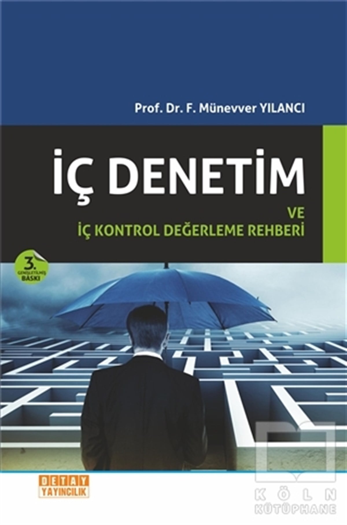 F. Münevver YılancıYönetimİç Denetim ve İç Kontrol Değerleme Rehberi