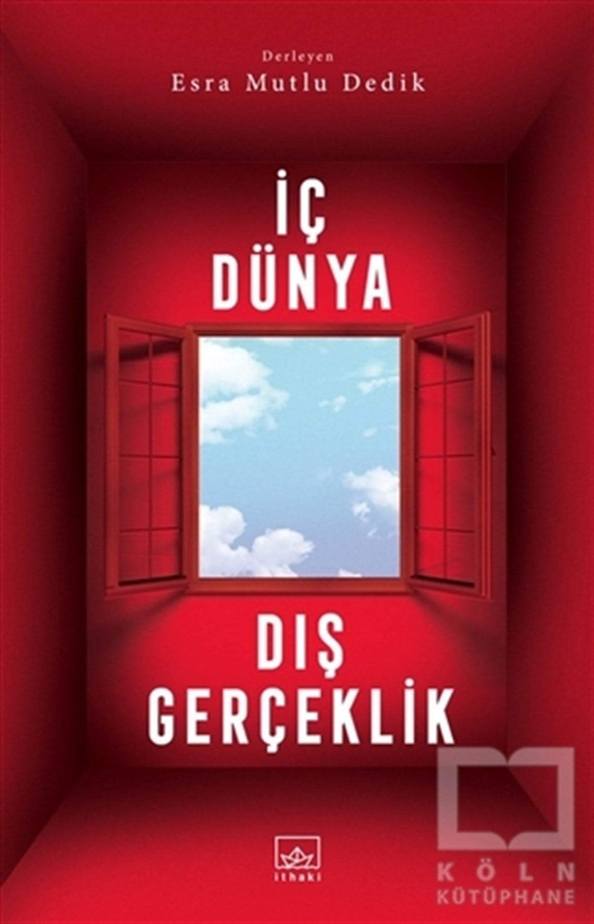 Esra Mutlu DedikGenel Psikoloji Kitaplarıİç Dünya Dış Gerçeklik