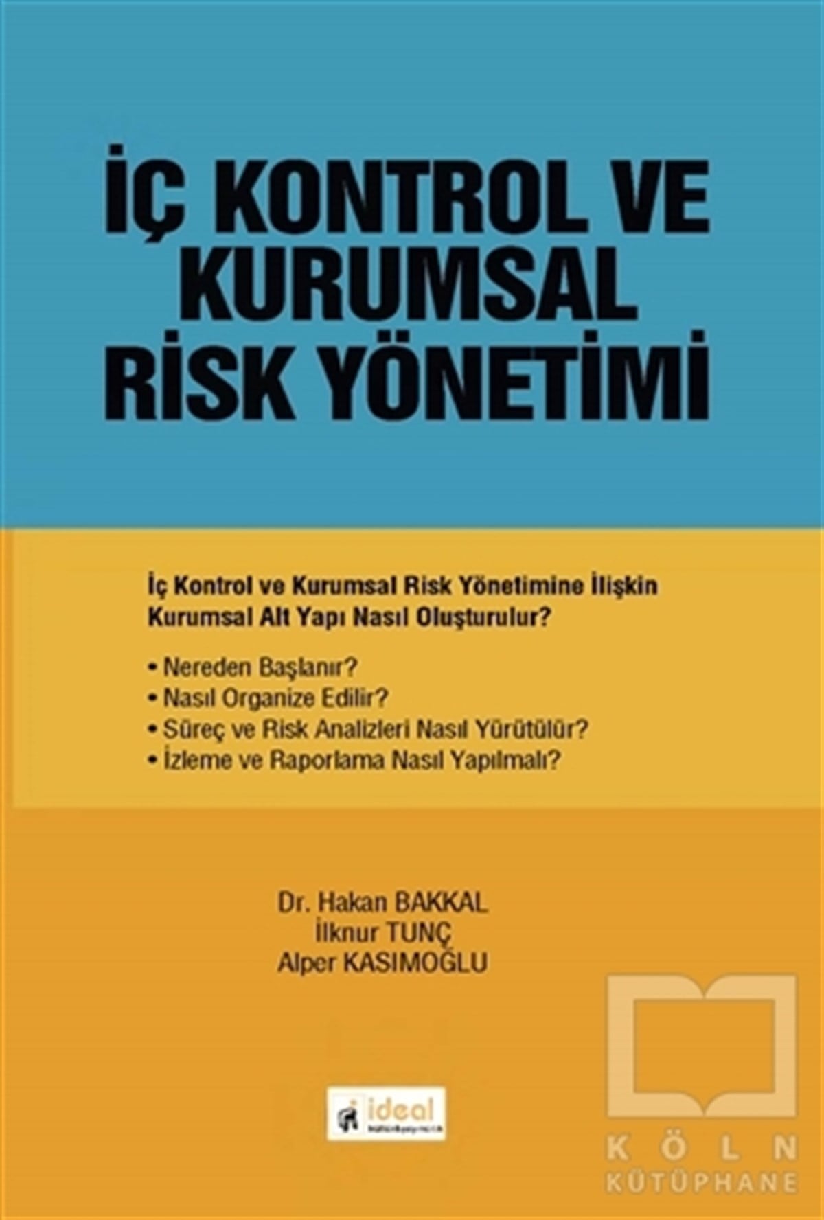 Hakan BakkalDiğerİç Kontrol ve Kurumsal Risk Yönetimi