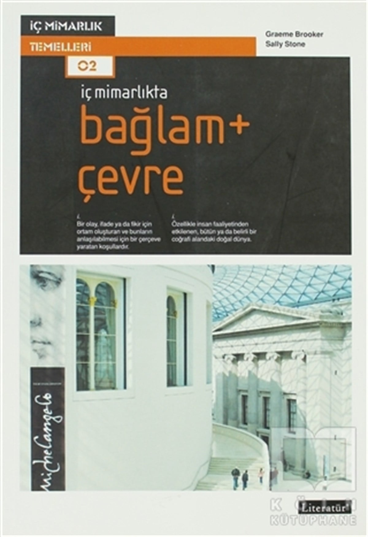 Graeme BrookerAkademikİç Mimarlıkta: Bağlam + Çevre