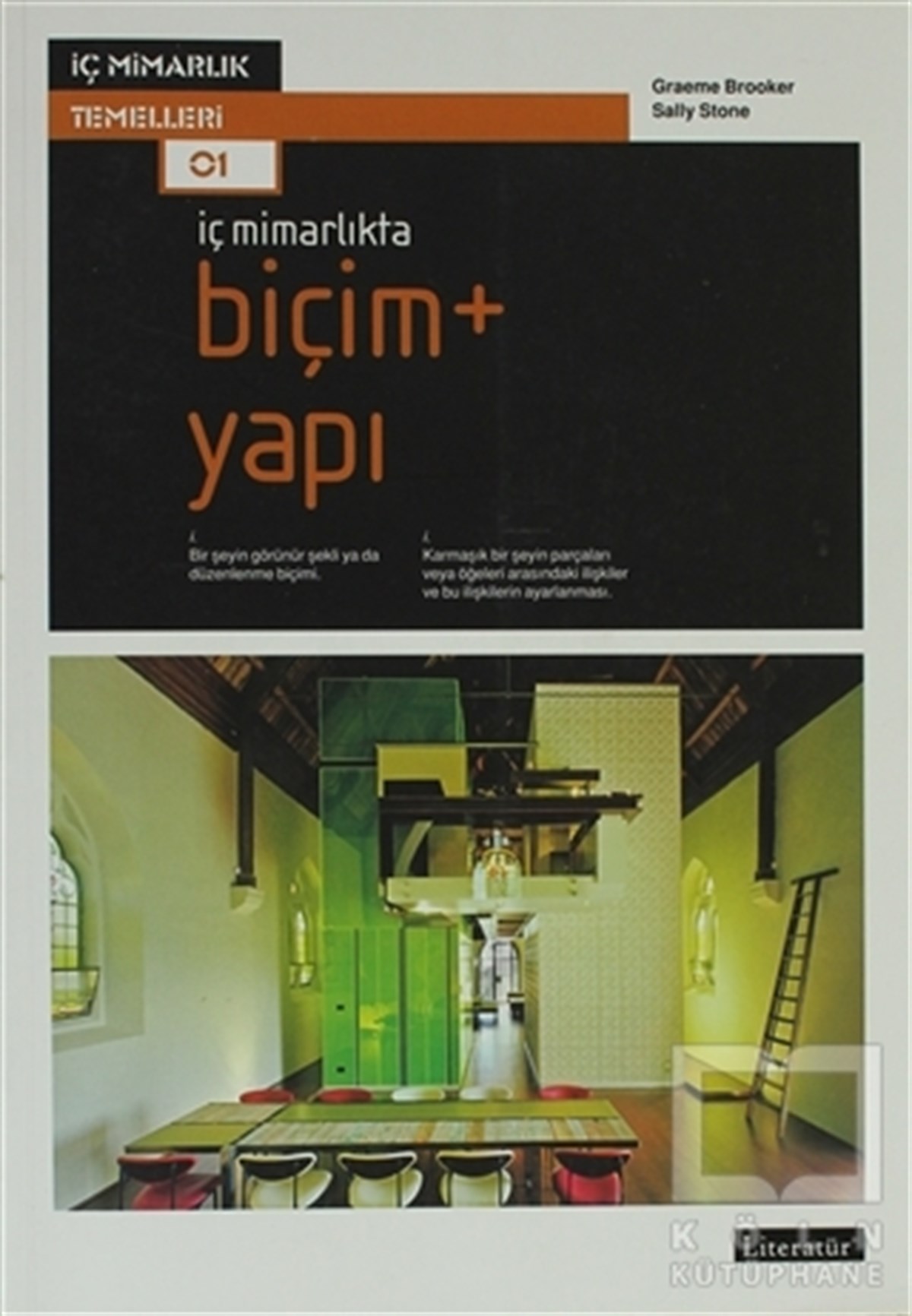 Graeme BrookerAkademikİç Mimarlıkta Biçim + Yapı