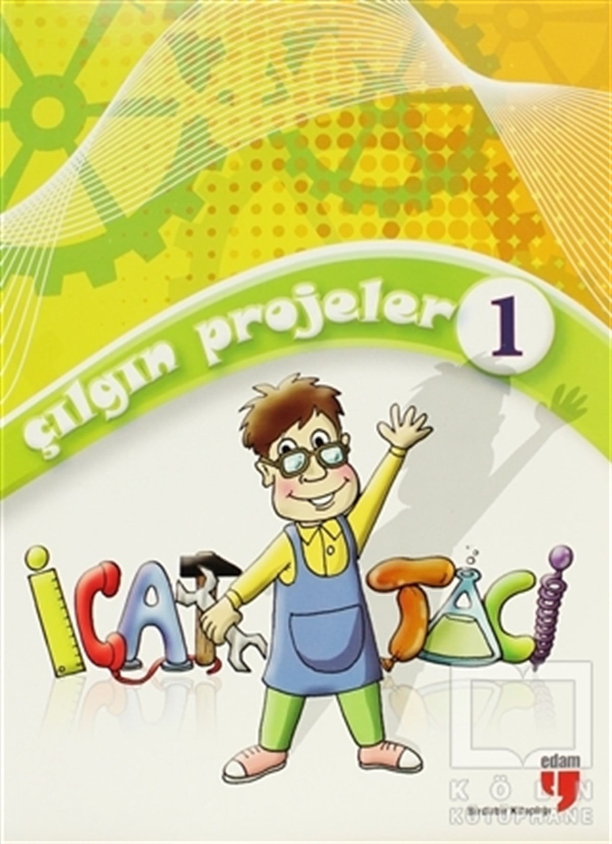 KolektifBilimsel Kitaplarİcat Taci: Çılgın Projeler 1