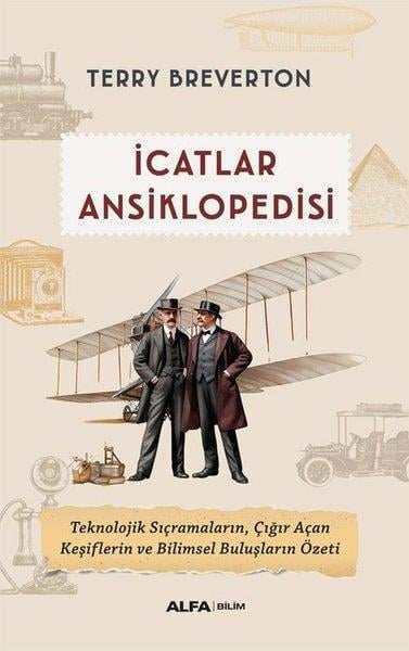 Terry Breverton BrevertonPopüler Bilim Kitaplarıİcatlar Ansiklopedisi - Teknolojik Sıçramaların Çığır Açan Keşiflerin ve Bilimsel Buluşların Özeti