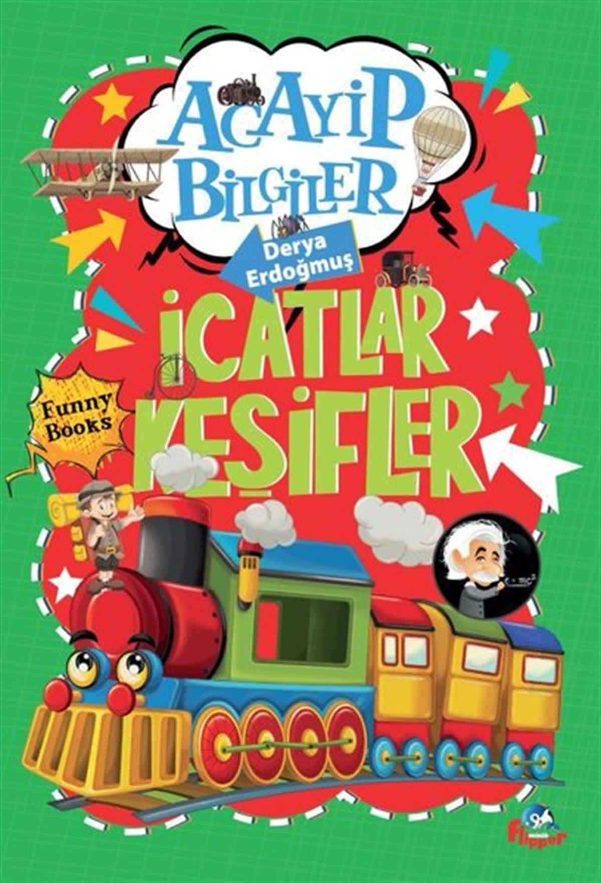 Derya ErdoğmuşÇocuk Bilim Kitaplarıİcatlar Kaşifler - Acayip Bilgiler