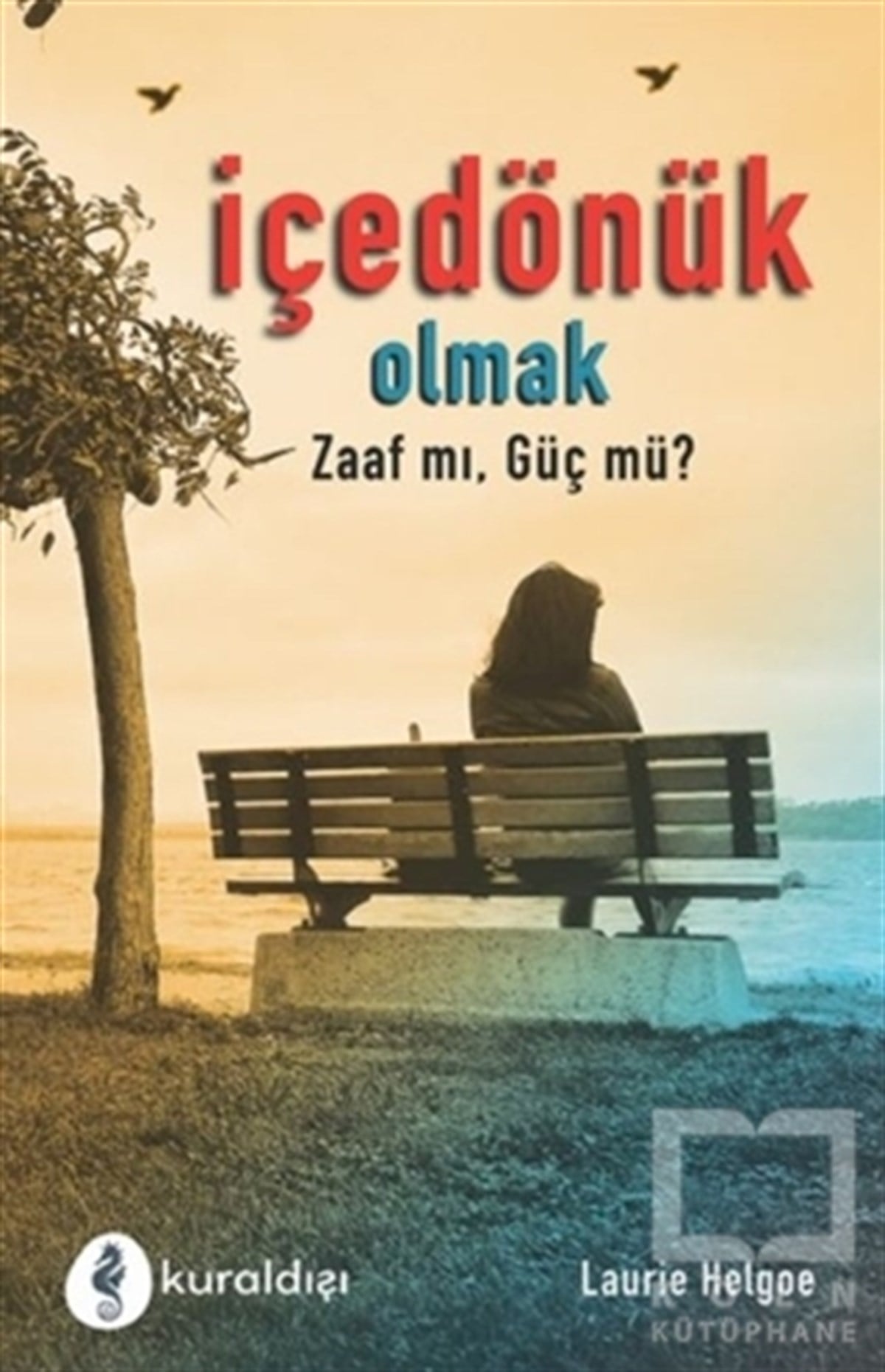 Laurie Helgoeİletişim Kitaplarıİçe Dönük Olmak