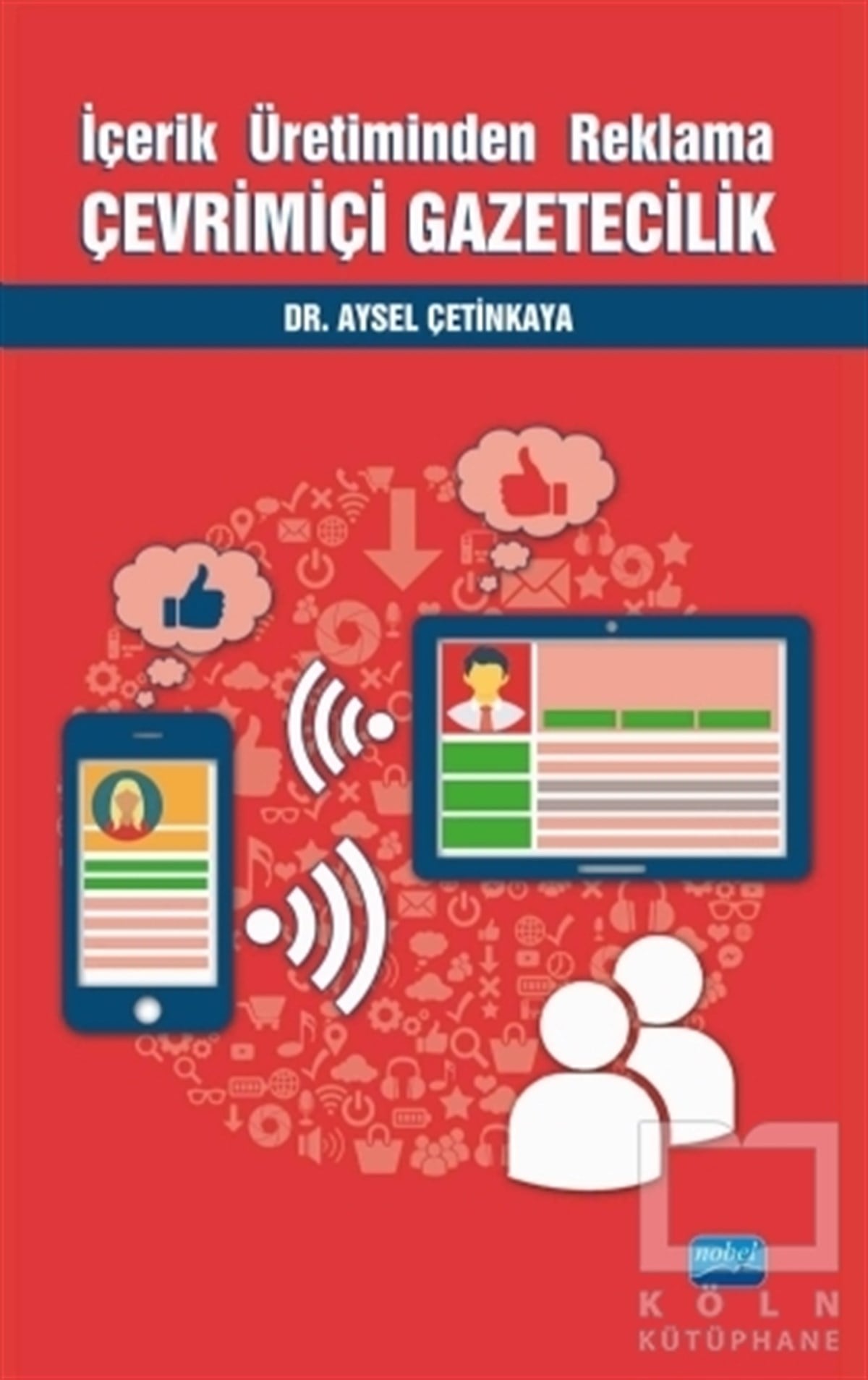 Aysel Çetinkayaİletişim - Medyaİçerik Üretiminden Reklama Çevrimiçi Gazetecilik