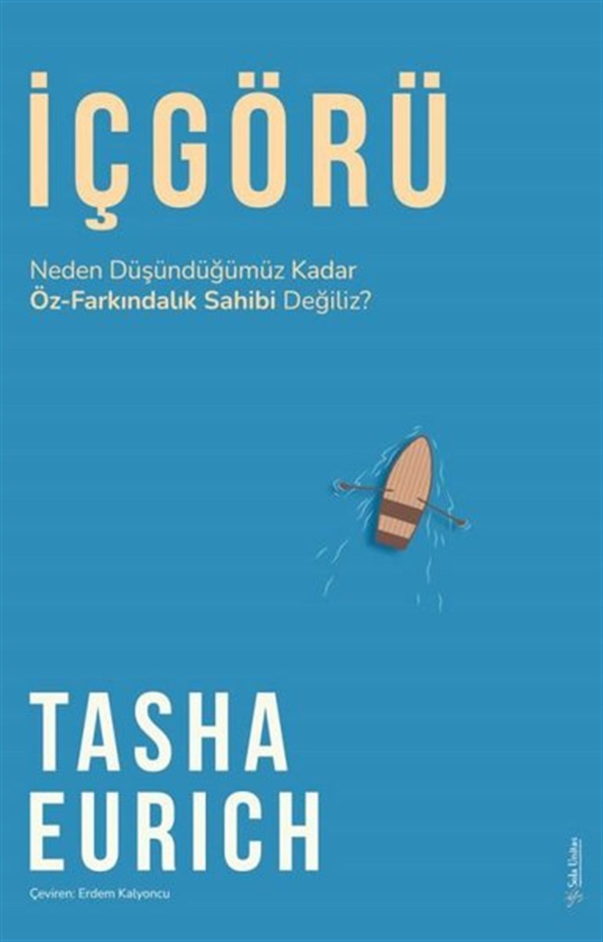 Taha YusufPsikoloji Bilimiİçgörü - Neden Düşündüğümüz Kadar Öz - Farkındalık Sahibi Değiliz?