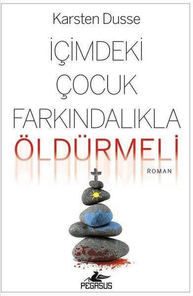 Karsten DussePolisiye Romanlar & Cinayet Romanlarıİçimdeki Çocuk Farkındalıkla Öldürmeli - Farkındalıklı Cinayetler Serisi 2
