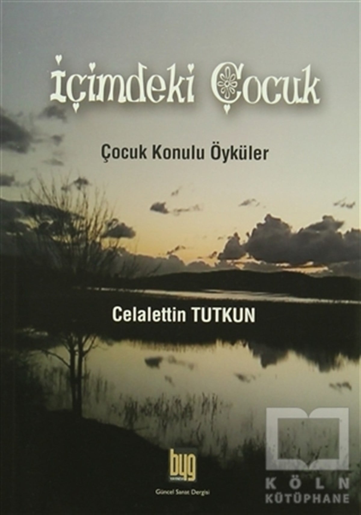 Celalettin TutkunÖyküİçimdeki Çocuk
