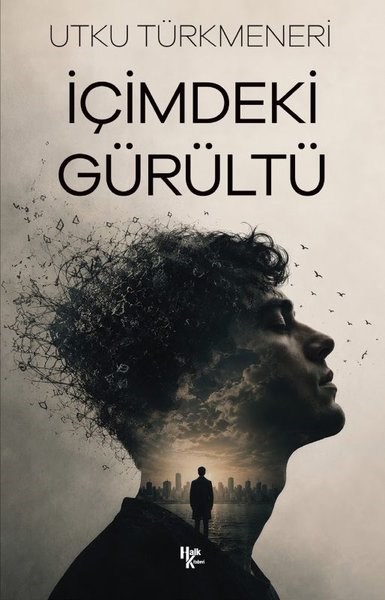 Utku TürkmeneriTürk Romaniİçimdeki Gürültü