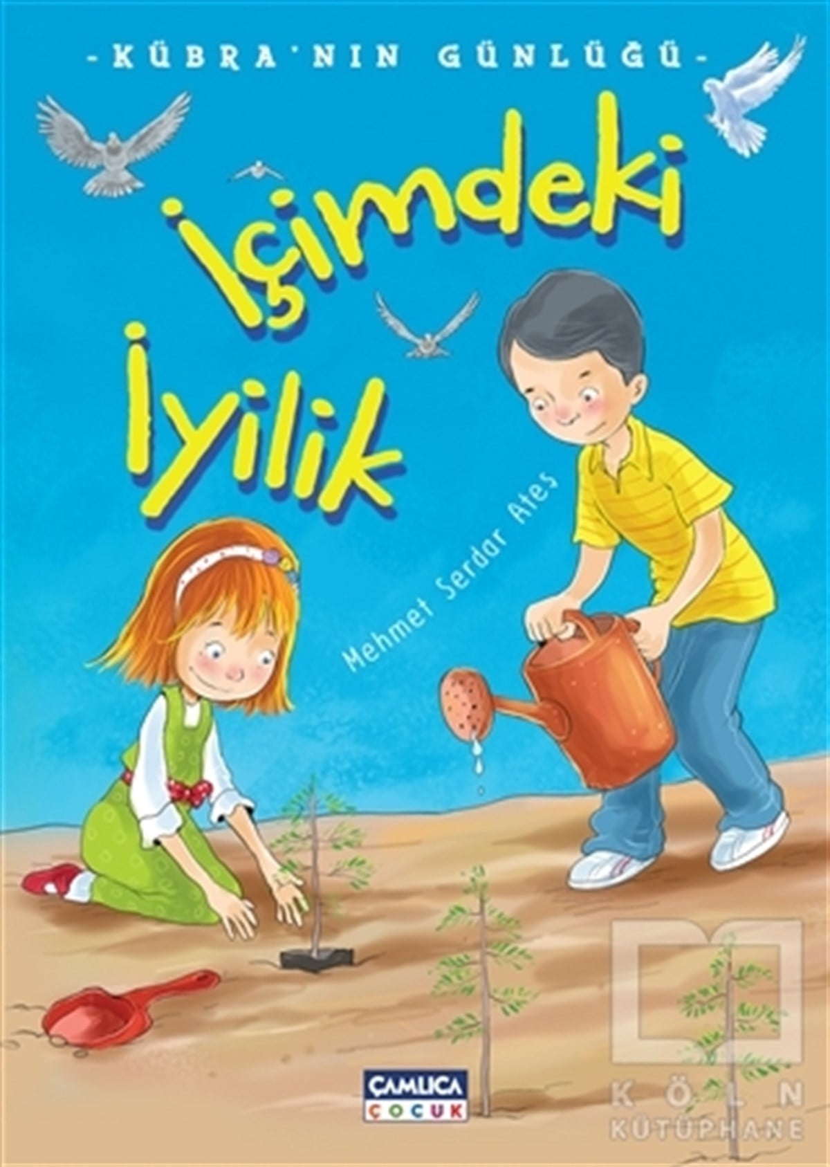 Mehmet Serdar AteşÇocuk Hikaye Kitaplarıİçimdeki İyilik