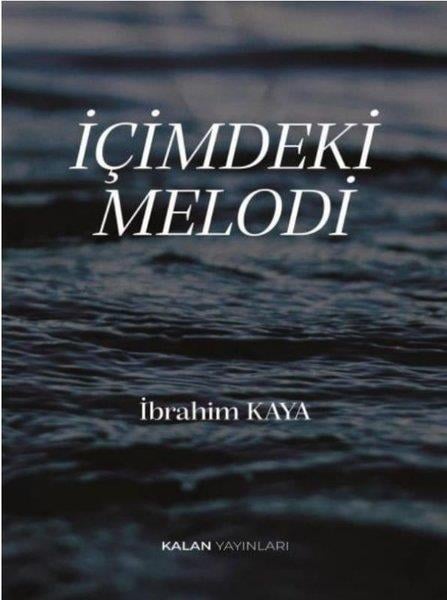 İbrahim KayaTürk Romaniİçimdeki Melodi