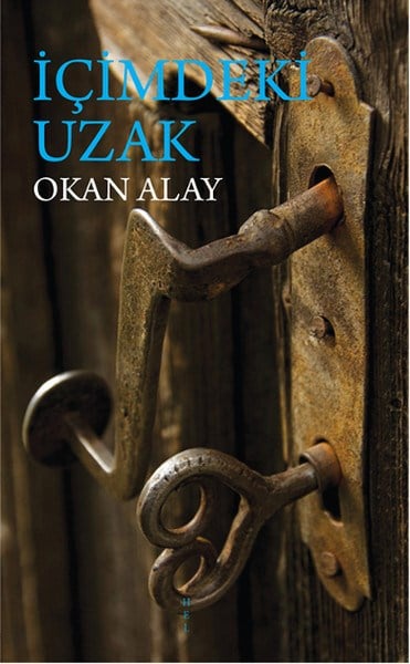 Okan AlayHikaye (Öykü) Kitaplarıİçimdeki Uzak
